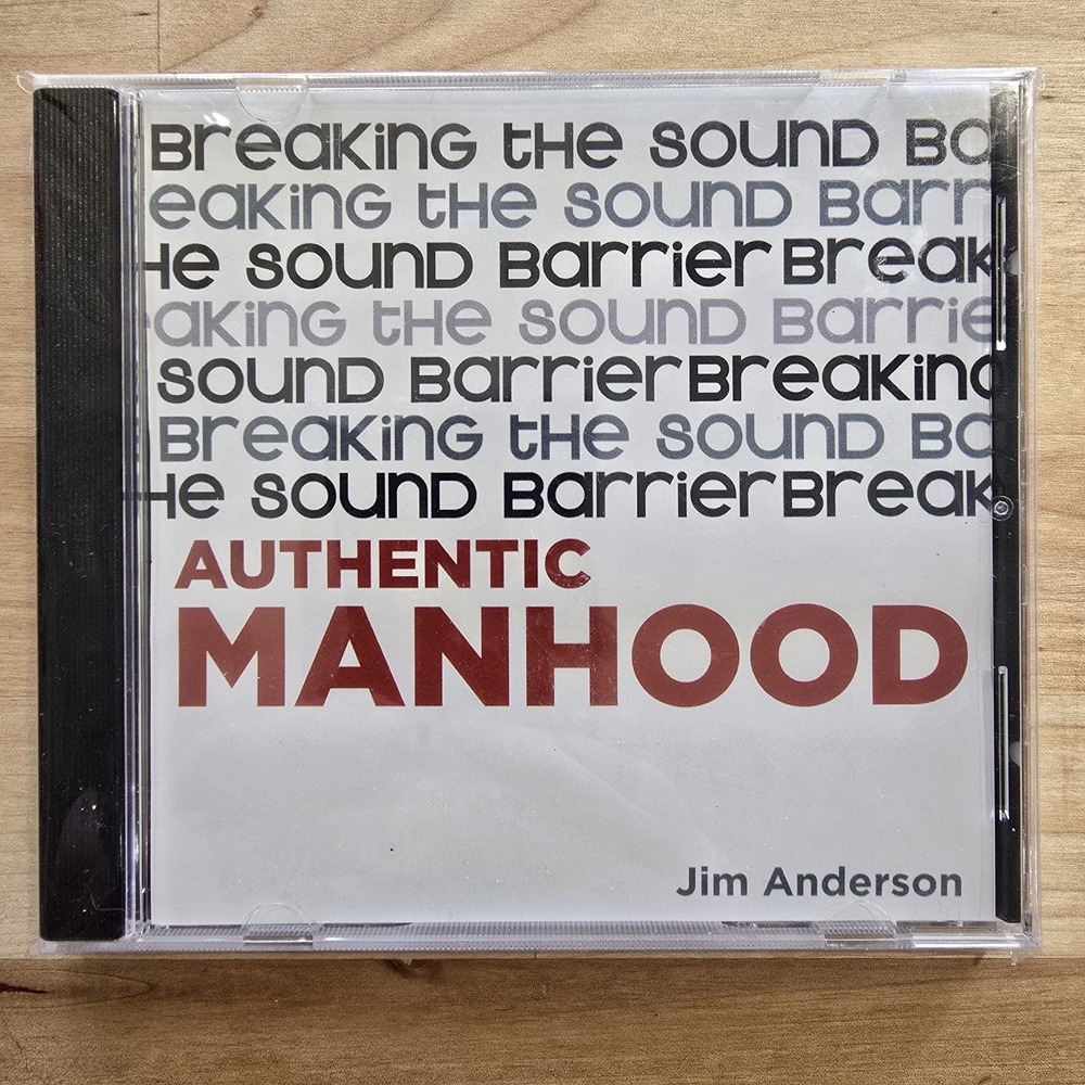 Jim Anderson - Authentic Manhood: Breaking the Sound Barrier CD Lifeline